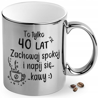 Darčekový hrnček 40. narodeniny 40. 40 rokov krásny lesklý strieborný