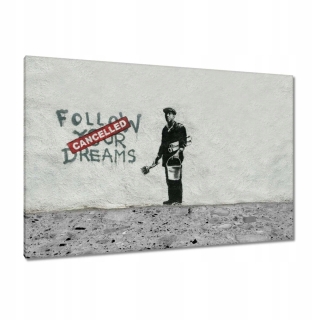 Obrázky 120 x 80 Banksy Nasleduj svoje sny