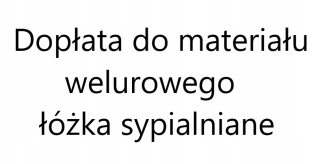 Príplatok za zamatový materiál na postele do spálne